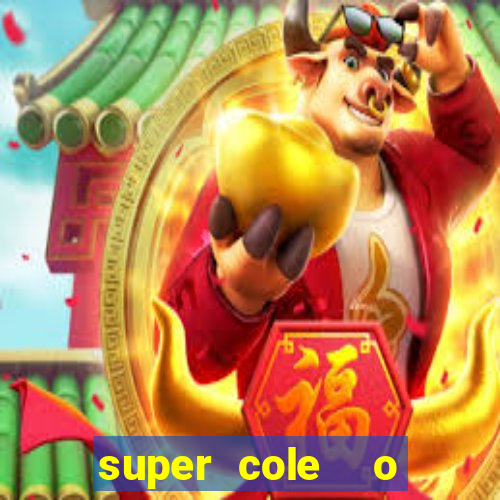 super cole  o 7784 jogos para pc download